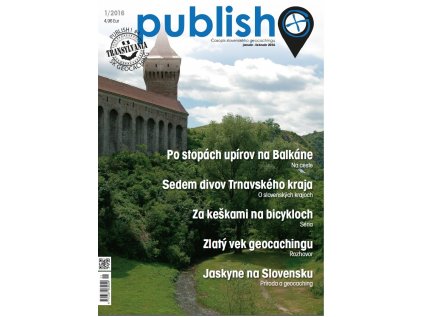PUBLISH! 1/2016 
Časopis o geocachingu.